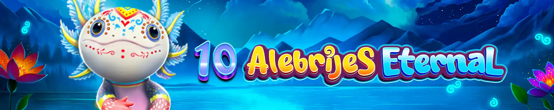 10 Alebrijes Eternal