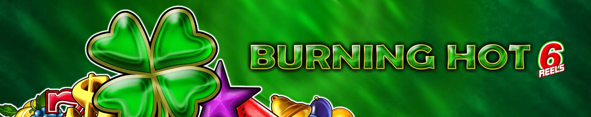 Burning Hot 6 Reels