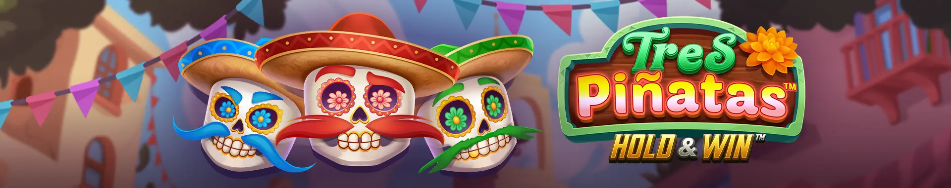 Tres Piñatas Hold and Win