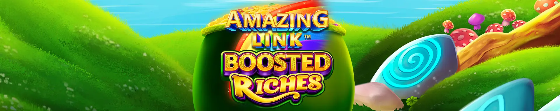 Amazing Link Boosted Riches