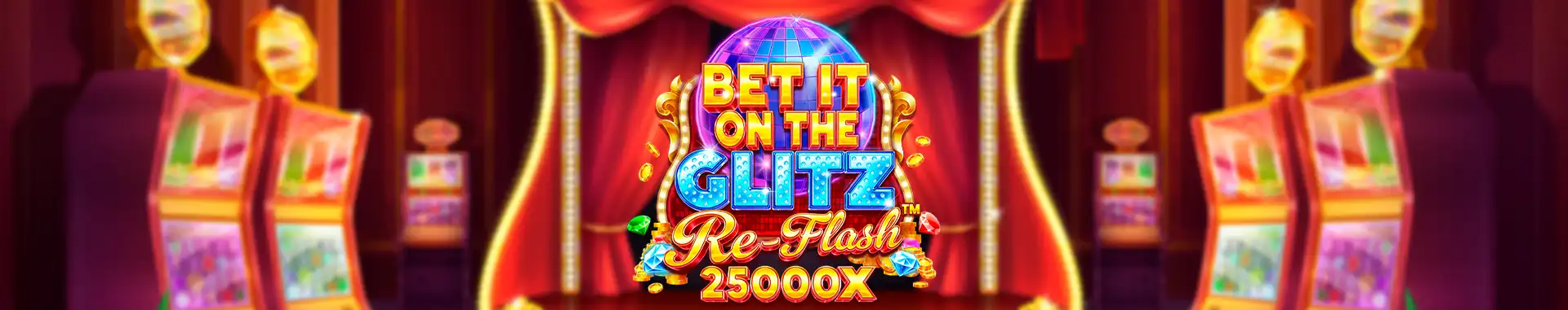 Bet It on the Glitz Re-Flash