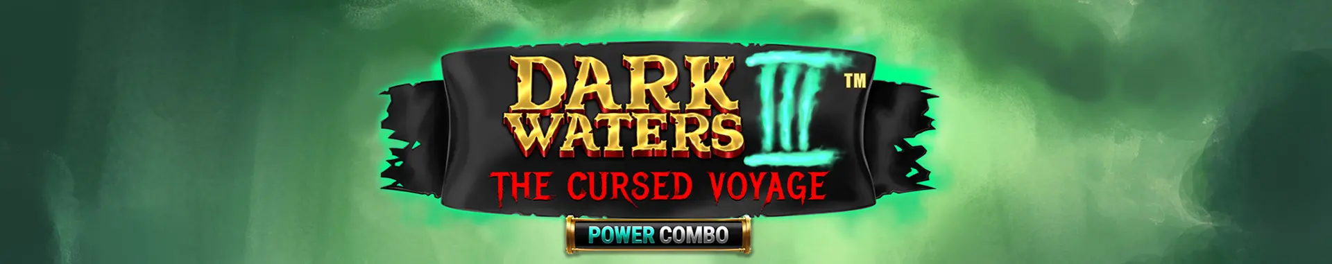 Dark Waters III Power Combo The Cursed Voyage