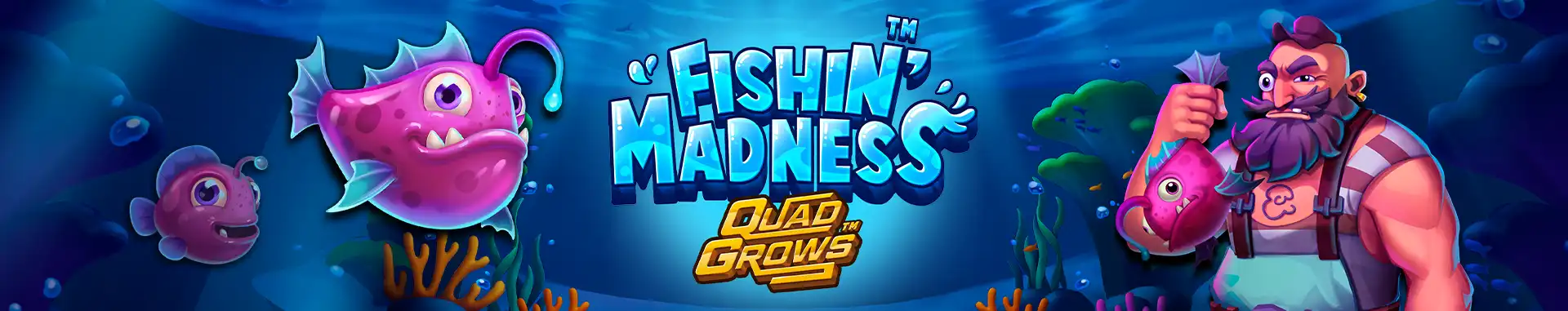 Fishin' Madness™ QUADGROWS™