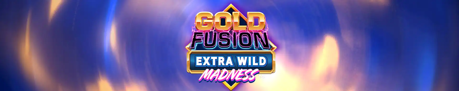 Gold Fusion Extra Wild Madness™