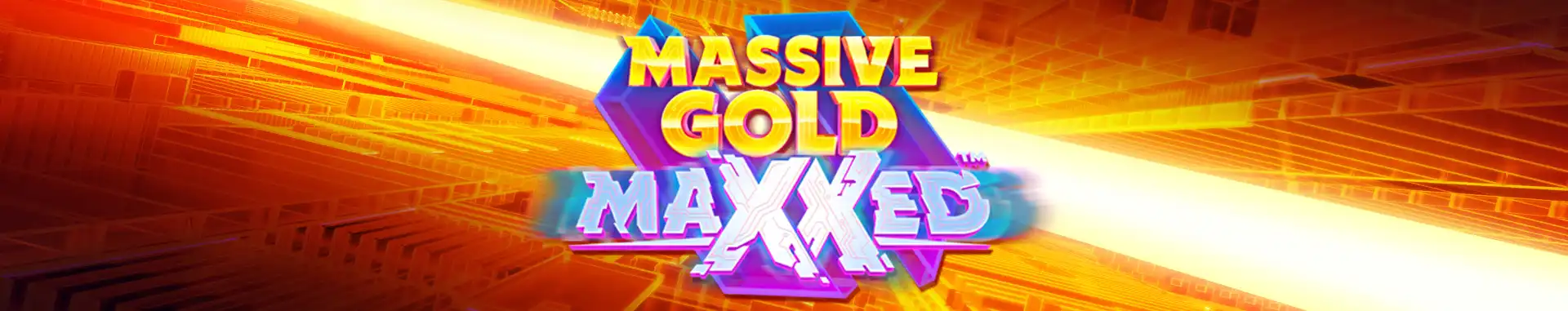 Massive Gold MAXXED