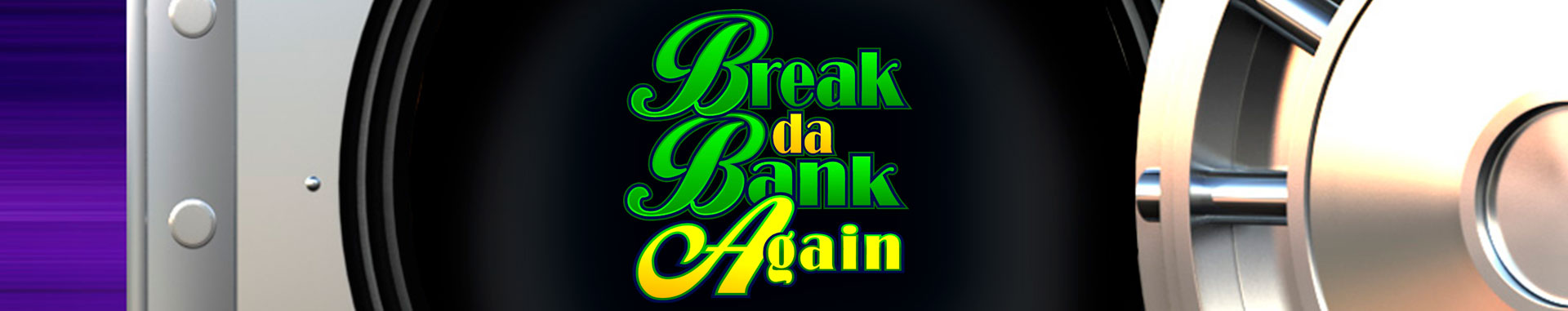 Break Da Bank Again
