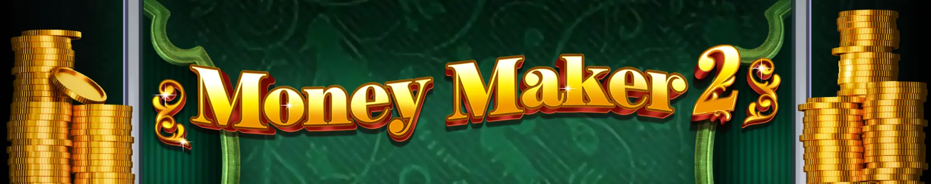 Money Maker 2 Buy Bonus