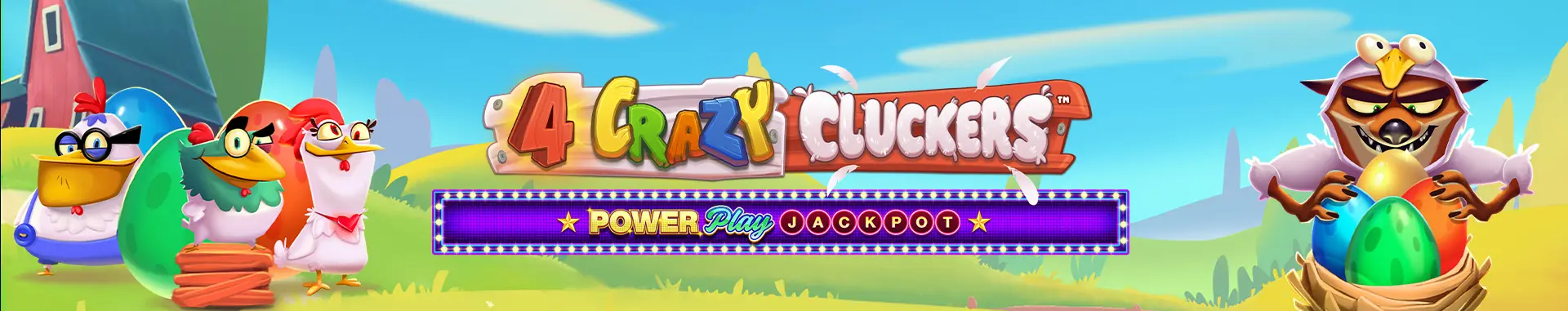 4 Crazy Cluckers Power Play Jackpot