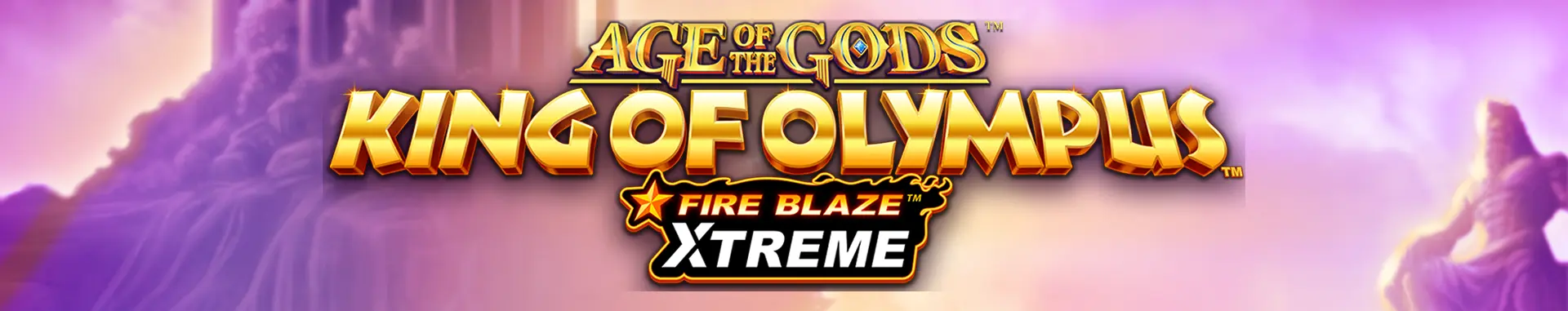 Age of the Gods King of Olympus Fire Blaze Xtreme