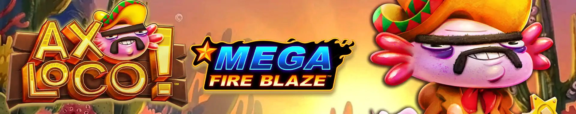 Mega Fire Blaze Axoloco