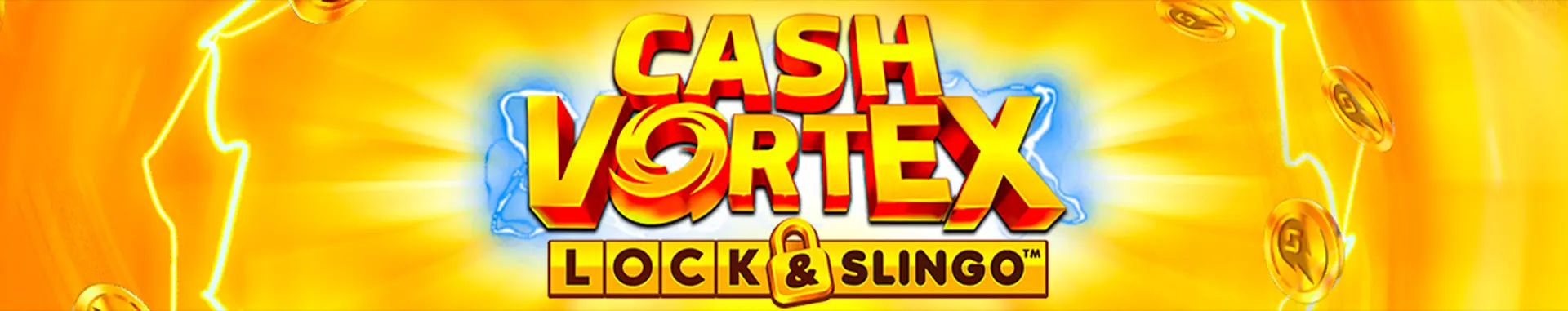 Cash Vortex Lock and Slingo